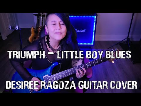 Triumph - Little Boy Blues - Desiree Ragoza Guitar Cover