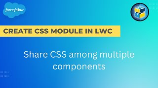 Share CSS Styles among components in Lighting Web Components | Salesforce | Force Fellow