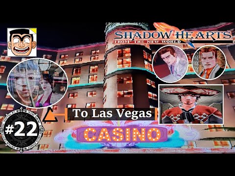 【#22】 Shadow Hearts From the New World Walkthrough - To Las Vegas