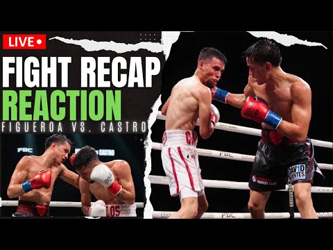 Figueroa STOPS Castro In 6 | Magsayo Vargas Winner NEXT! | Fulton? | Fight REACTION & Highlights |