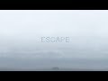 Moving and Cut - Escape [Official Lyric Video]