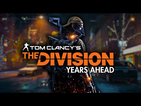 The Division Was YEARS AHEAD of It’s Time