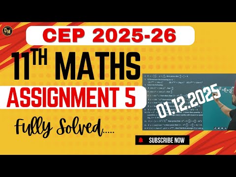 11th Math |Assignment 5 | FULLY SOLVED |Complete SOLUTION CEP 2025 |