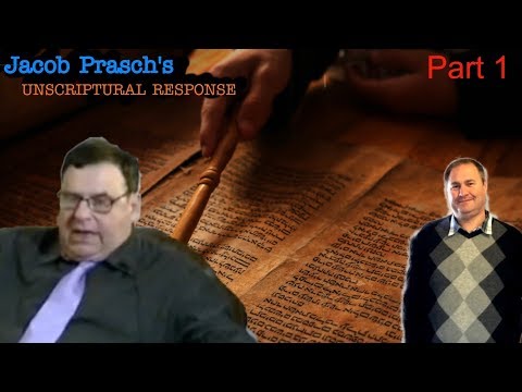Jacob Prasch exposed (pt9) - Unscriptural response to David Nathan