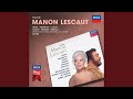 Puccini: Manon Lescaut / Act 2 - Lescaut? Tu qui?