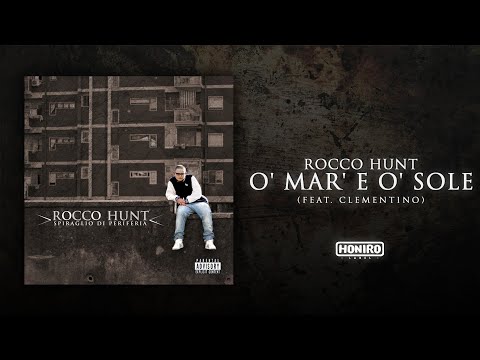 ROCCO HUNT FEAT. CLEMENTINO - 08 - O' MAR' E O' SOLE