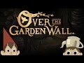 Over The Garden Wall - Instrumental Cartoon ...