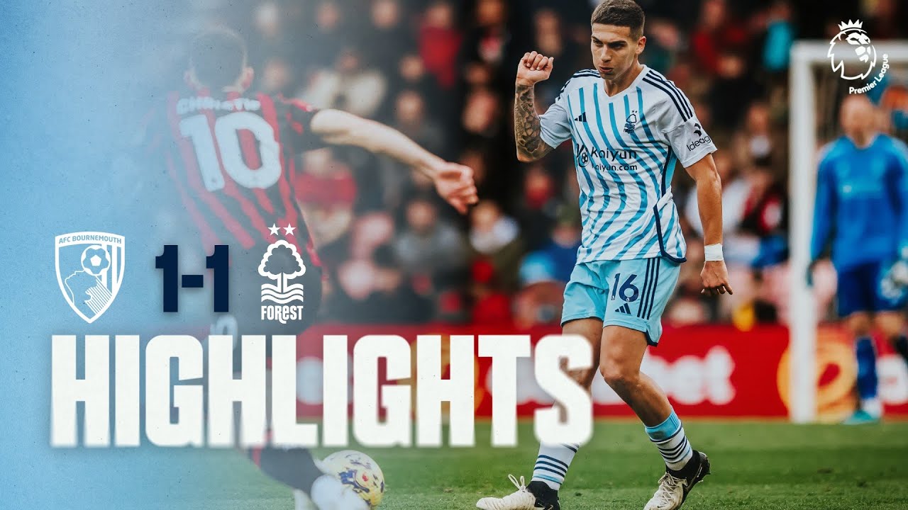 AFC Bournemouth vs Nottingham Forest highlights