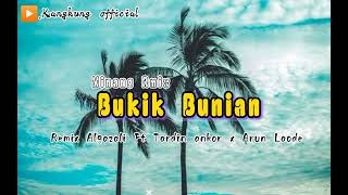 Download lagu Minang Remix | Bukik Bunian | Remix Algazali Ft Tardin ankor x Arun Laode 💃🌴 mp3