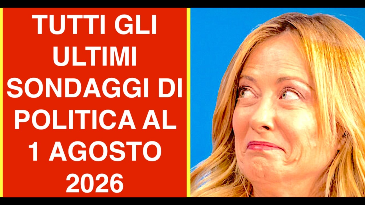 TUTTI GLI ULTIMI SONDAGGI DI POLITICA AL 1 AGOSTO 2026