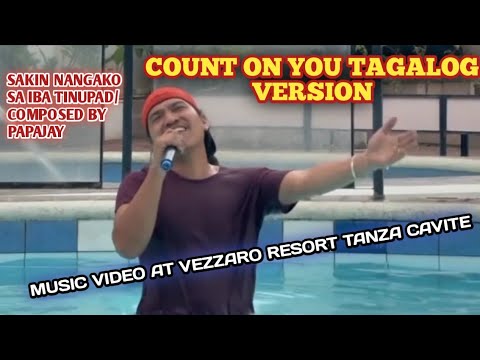 sakin nangako sa iba tinupad/count on you Tagalog version