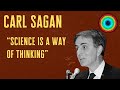 Social Issues: Science As A Way of Thinking (Carl Sagan)