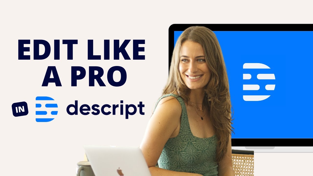Edit Like a Pro in Descript [Video Editing Tutorial]