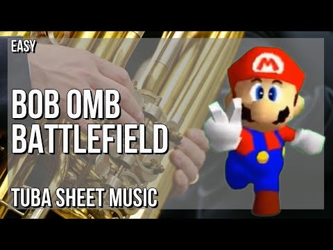 Tuba Sheet Music: How to play Bob Omb Battlefield (Super Mario 64) by Koji Kondo