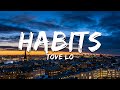 Tove Lo - Habits (Stay High) (Lyrics)