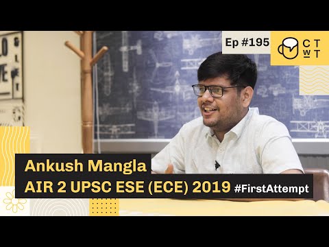 CTwT E195 - ESE 2019 (Electronics) Topper Ankush Mangla AIR 2 | First Attempt