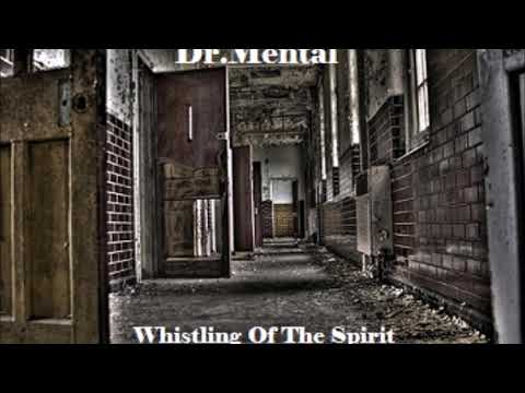 Dr.Mental - Whistling Of The Spirit - Mentalcore