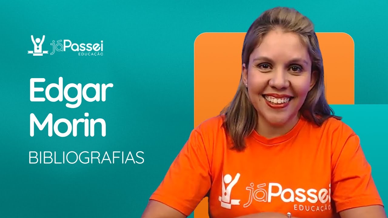 EDGAR MORIN - Os Sete Saberes Necessários - Parte 1 | JáPassei Educação 📚