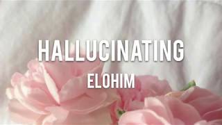 【Lyrics 和訳】Hallucinating - Elohim