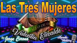 Karaoke Monterrey - Valentín Elizalde - Las Tres Mujeres