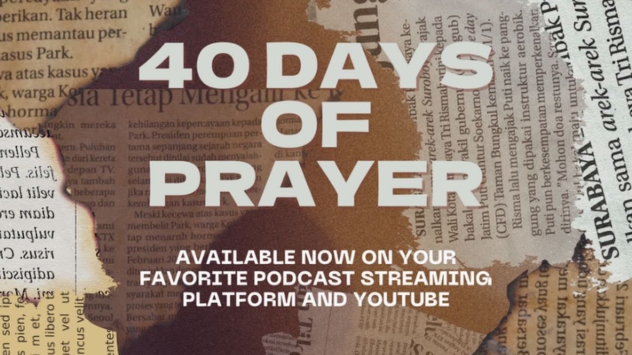40 Days of Prayer: Day 14 Part 1 (January 25, 2024)