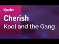 Cherish - Kool and the Gang | Karaoke Version | KaraFun