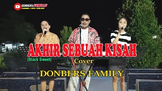 Download lagu AKHIR SEBUAH KISAH-(Black Sweet)-Cover-DONBERS FAMILY Channel (DFC) Malaka mp3 Download lagu AKHIR SEBUAH KISAH-(Black Sweet)-Cover-DONBERS FAMILY Channel (DFC) Malaka mp3