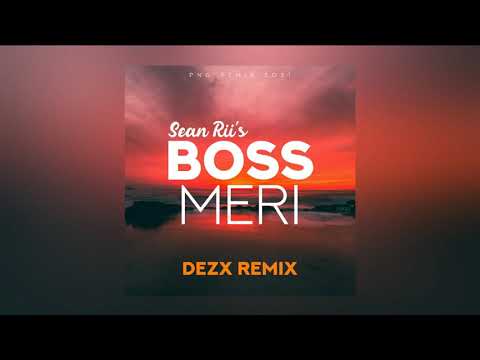 Boss Meri (2021 DEZX Remix) - Sean Rii