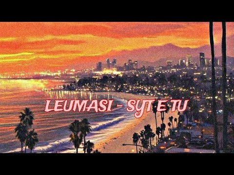 LEUMASI - SYT E TU