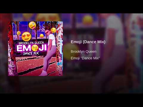 Brooklyn Queen "Emoji" Dance Mix [Audio]