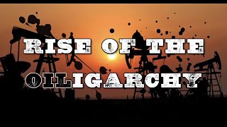 El ascenso de la oleogarquía - Cómo las grandes petroleras conquistaron al mundo — Corbett Report