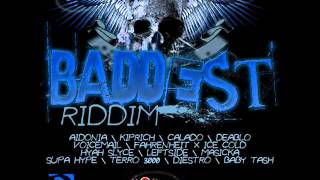 THE BADDEST RIDDIM MIXX BY DJ-M.o.M AIDONIA, LEFTSIDE, VOICEMAIL, MASICKA and more