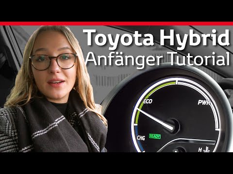 Toyota Hybrid Tutorial - Anfänger Tipps | HowTo/Erklärung