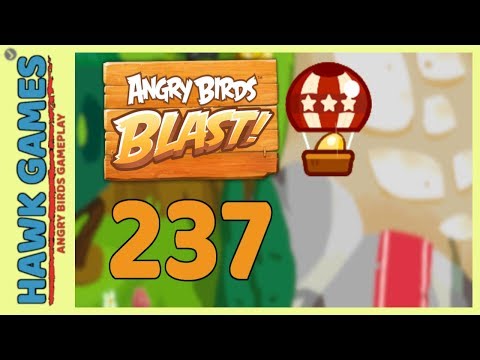 Angry Birds Blast Level 237 - 3 Stars Walkthrough, No Boosters