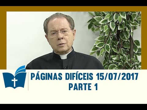 Páginas Difíceis da Bíblia - 15/07/2017 - Parte 1