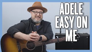 Adele Easy On Me Guitar Lesson + Tutorial