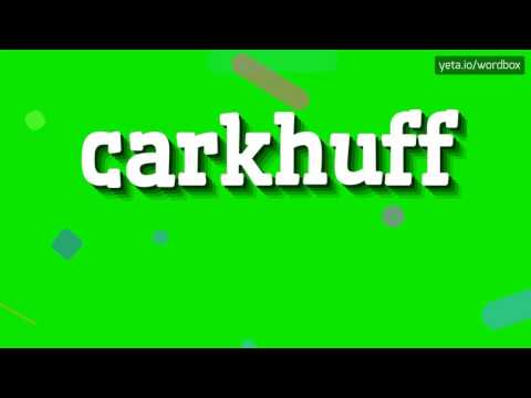 CARKHUFF - HOW TO PRONOUNCE IT!?