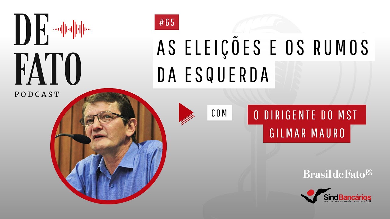 Podcast De Fato #65 | Gilmar Mauro