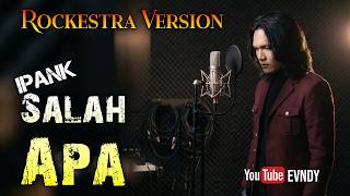 Download lagu [TRENDING TIKTOK] Ipank  - Salah Apa (Rockestra Version) | Cover By EVNDY | Video Lirik mp3