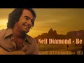 Neil Diamond -  Be from Jonathan Livingston Seagull (4K)