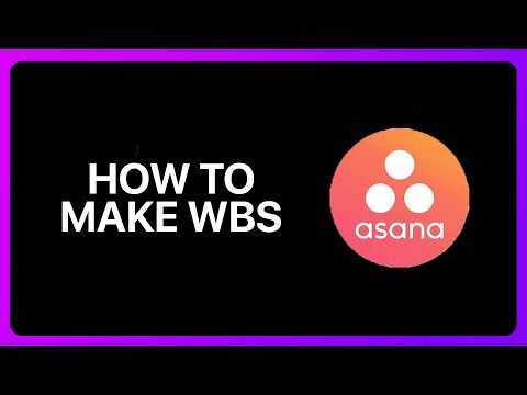 How To Make Wbs In Asana Tutorial