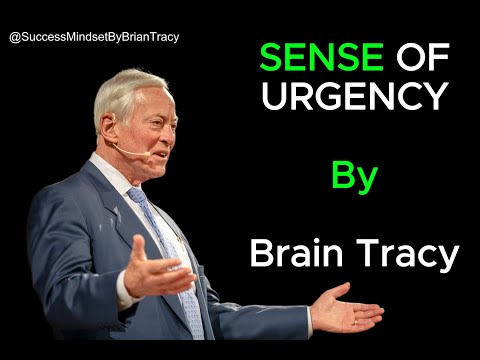Brian Tracy Sense of Urgency | Powerful Motivational Speech by Brain Tracy