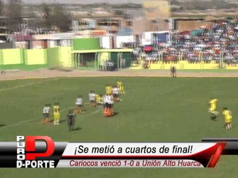 Sportivo Cariocos 1-0 Unión Alto Huarca Copa Perú/Etapa Nacional-Octavos de final