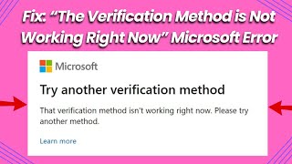 Fix “The Verification Method is Not Working Right Now” Microsoft Error