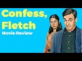 Confess Fletch Movie Review