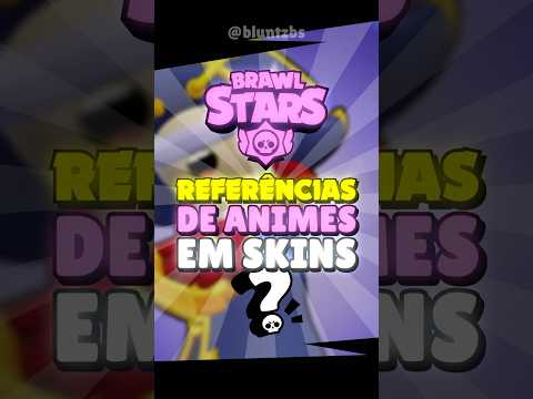 Todas as referências de ANIMES ? #brawlstars #curiosidades #animes