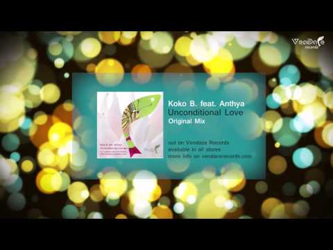 Koko B. feat. Anthya - Unconditional Love (Original Mix)