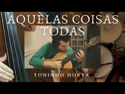 Aquelas Coisas Todas (Toninho Horta) - Bito Coelho, Théo Fraga e Victor Polo