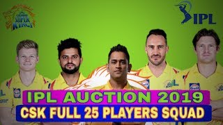 IPL AUCTION 2019   CSK FULL 25 PLAYERS SQUAD