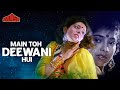 Main Toh Deewani Hui Vansh Lata Mangeshkar Suresh Wadkar Sudesh Berry Priyanka 90 S Hits